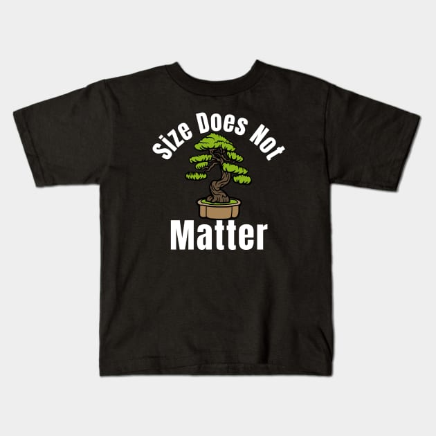 Size Does Not Matter Bonsai Tree Kids T-Shirt by HobbyAndArt